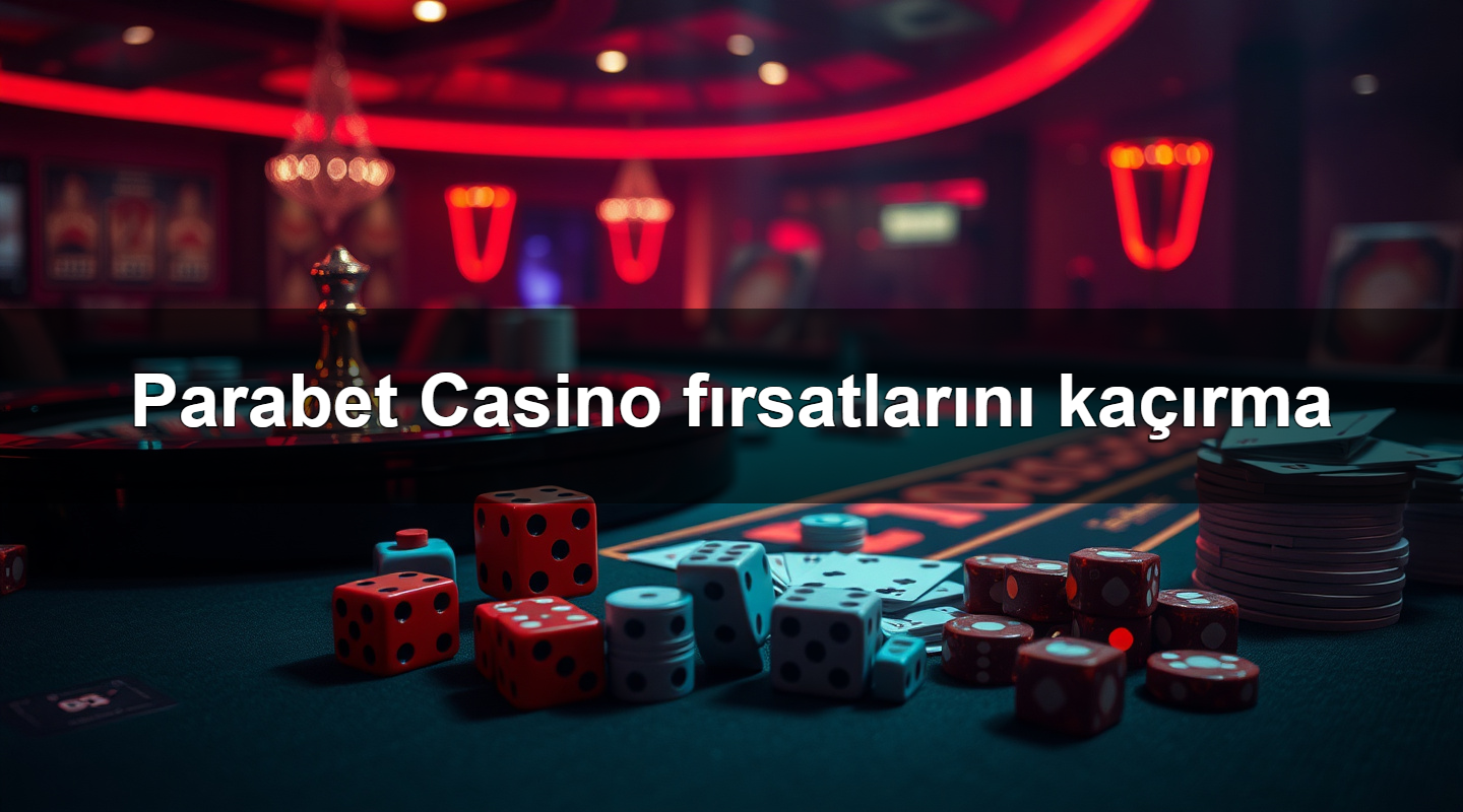 parabet casino f rsatlar n ka rma 1783696092628