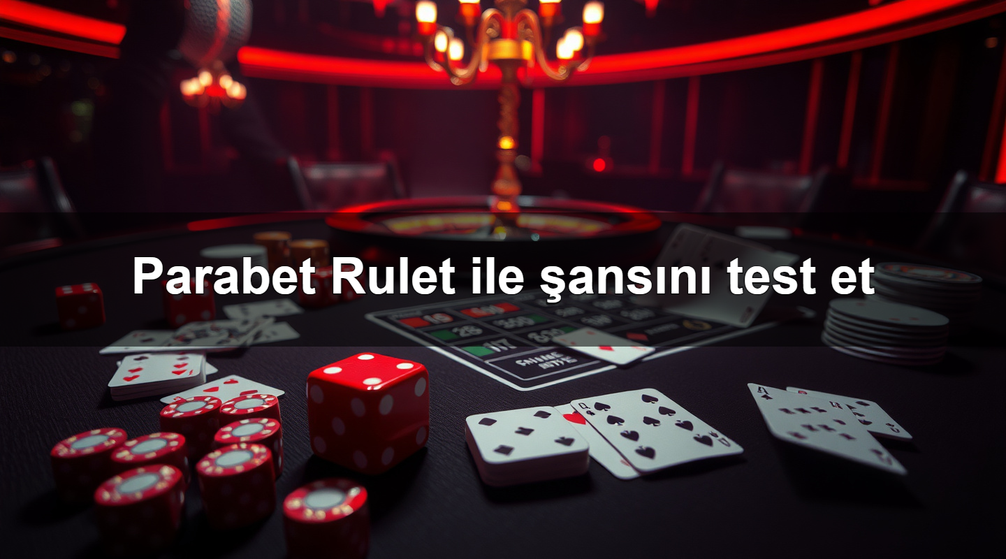 Parabet Rulet ile şansını test et